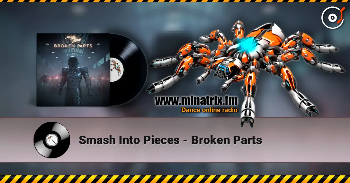 Smash Into Pieces - Broken Parts 高品质在线收听 | Minatrix.FM