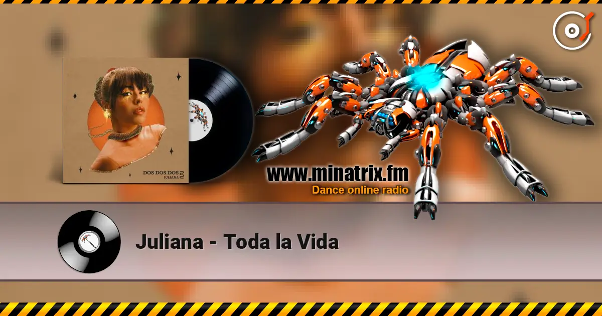 Juliana - Toda la Vida 高品质在线收听 | Minatrix.FM