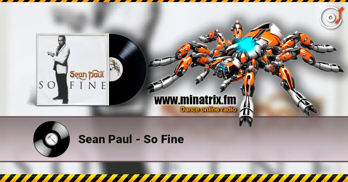 Sean Paul - So Fine 高品质在线收听 | Minatrix.FM