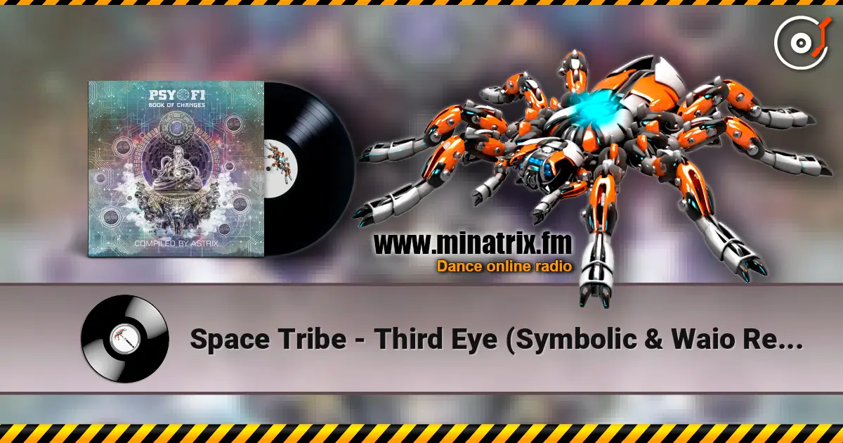 Space Tribe - Third Eye (Symbolic & Waio Remix) 高品质在线收听 | Minatrix.FM