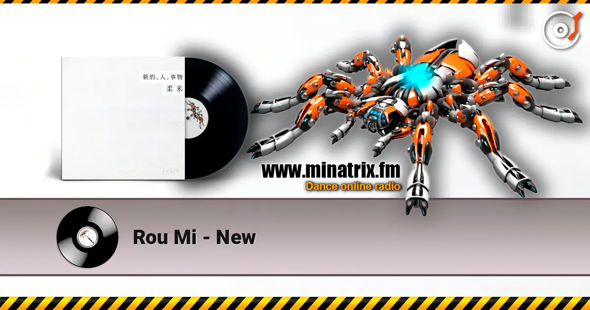 Rou Mi - New listen online in high quality | Minatrix.FM