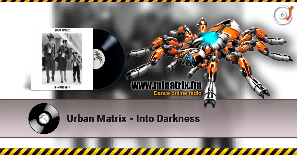 Urban Matrix - Into Darkness 高品质在线收听 | Minatrix.FM