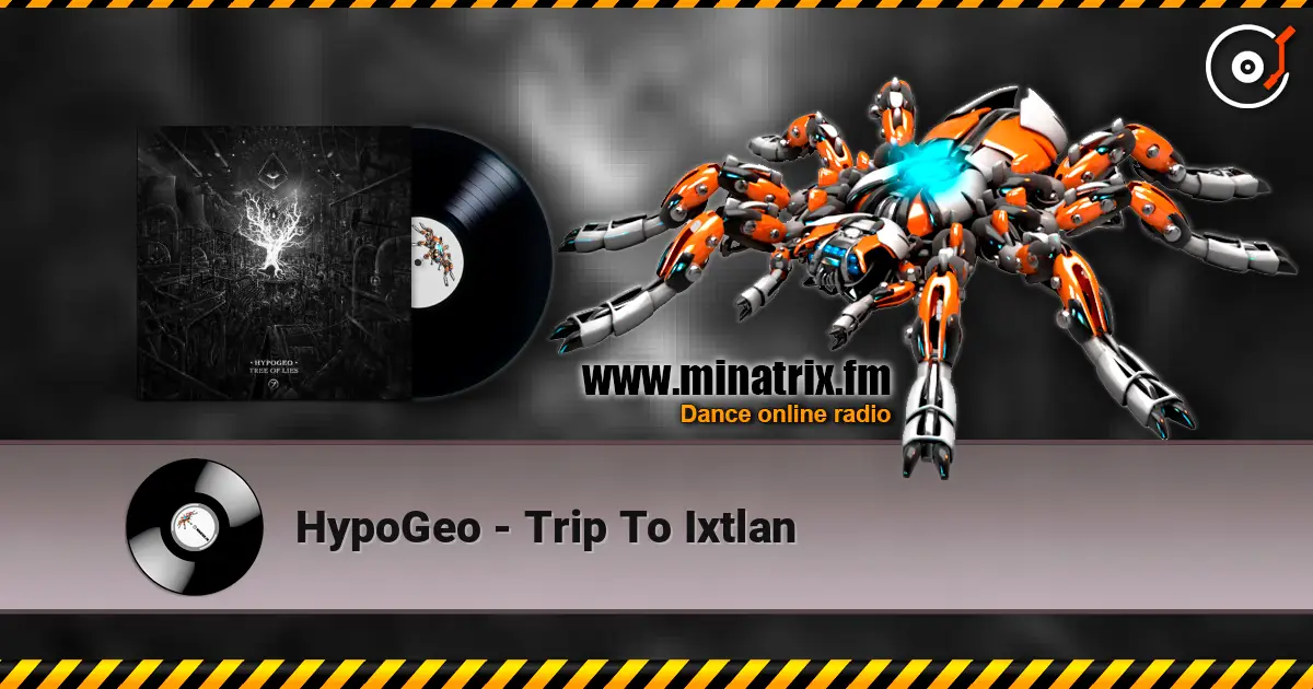 HypoGeo - Trip To Ixtlan 高品质在线收听 | Minatrix.FM