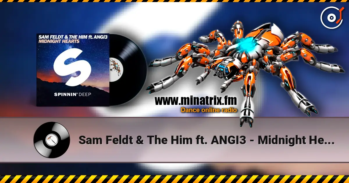 Sam Feldt & The Him ft. ANGI3 - Midnight Hearts 高品质在线收听 | Minatrix.FM