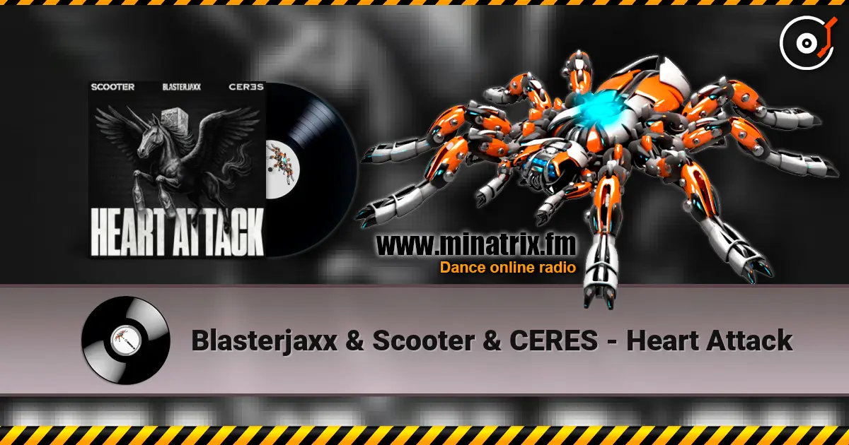 Blasterjaxx & Scooter & CERES - Heart Attack 高品质在线收听 | Minatrix.FM