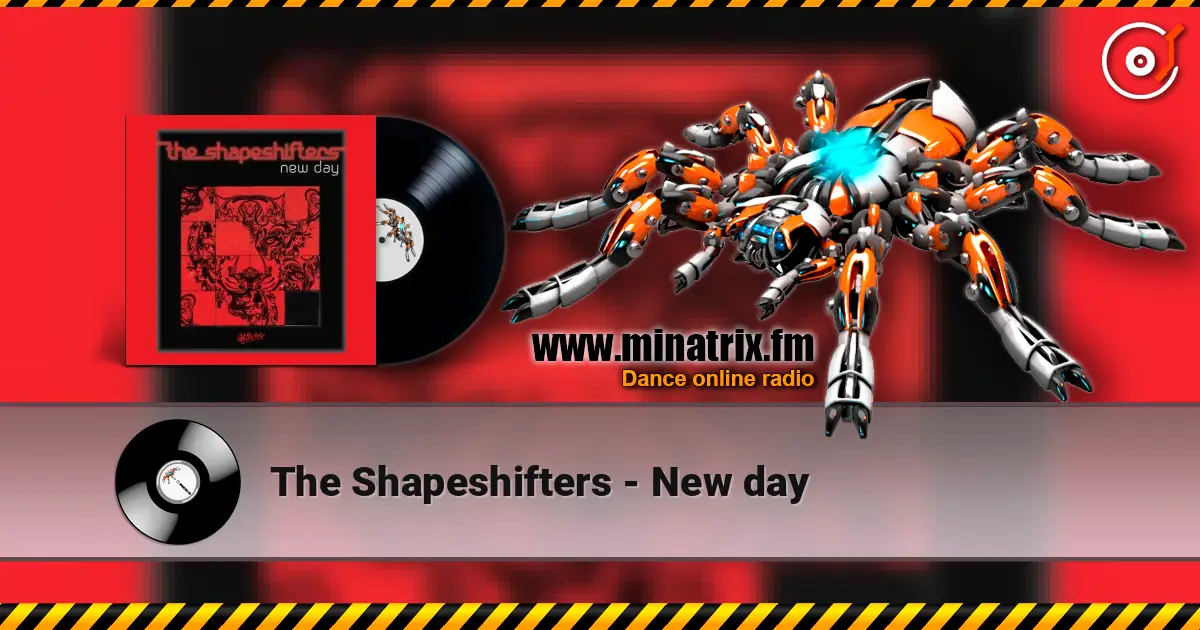 The Shapeshifters - New day 高品质在线收听 | Minatrix.FM