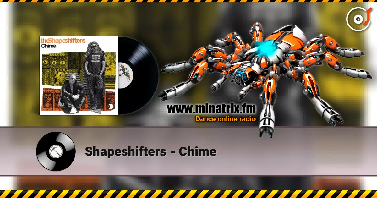 Shapeshifters - Chime 高品质在线收听 | Minatrix.FM