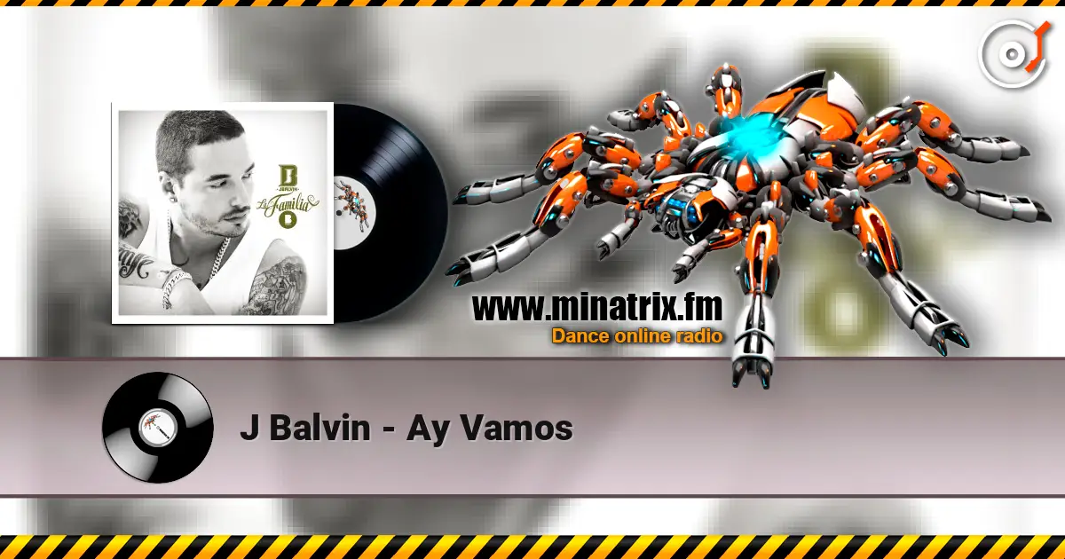 J Balvin - Ay Vamos 高品质在线收听 | Minatrix.FM