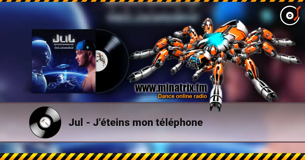 Jul - J'éteins mon téléphone 高品质在线收听 | Minatrix.FM