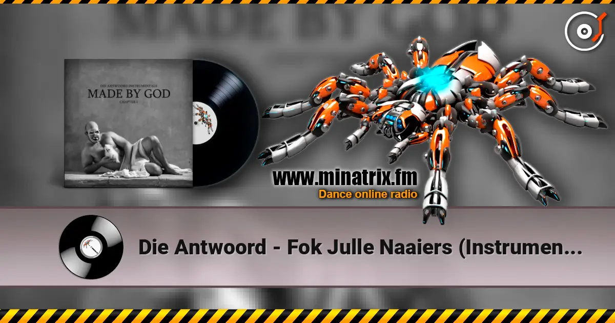 Die Antwoord - Fok Julle Naaiers (Instrumental) 高品质在线收听 | Minatrix.FM