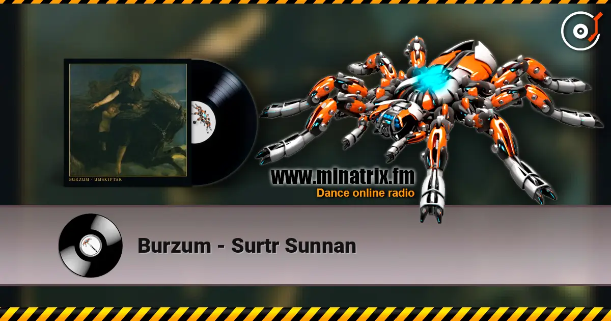 Burzum - Surtr Sunnan 高品质在线收听 | Minatrix.FM