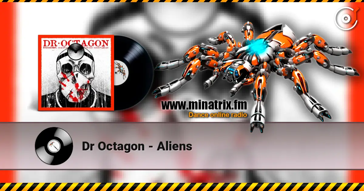Dr Octagon - Aliens 高品质在线收听 | Minatrix.FM