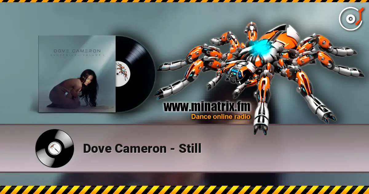Dove Cameron - Still 高品质在线收听 | Minatrix.FM