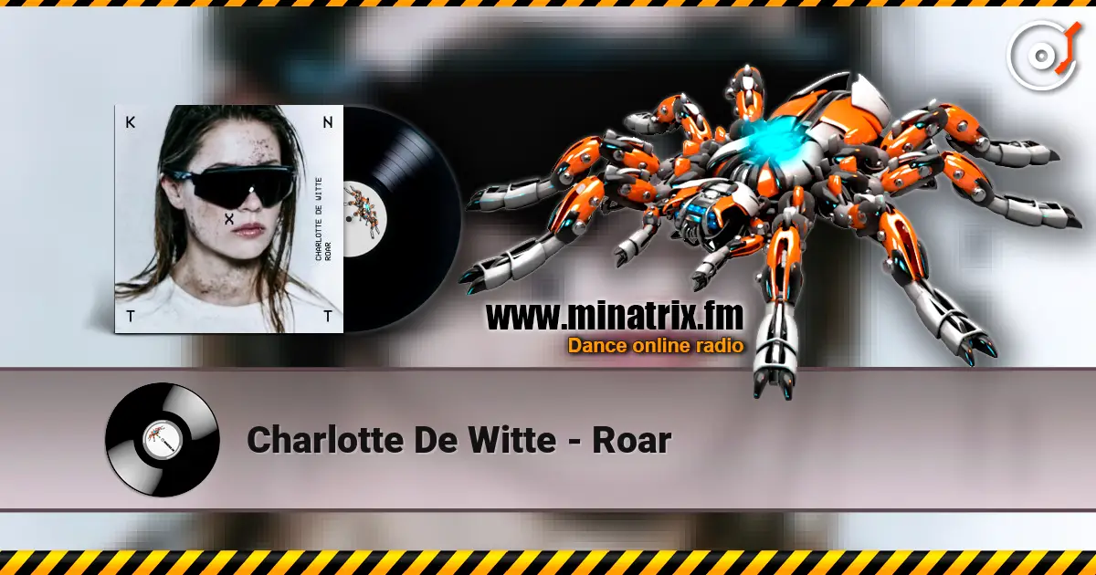 Charlotte De Witte - Roar 高品质在线收听 | Minatrix.FM