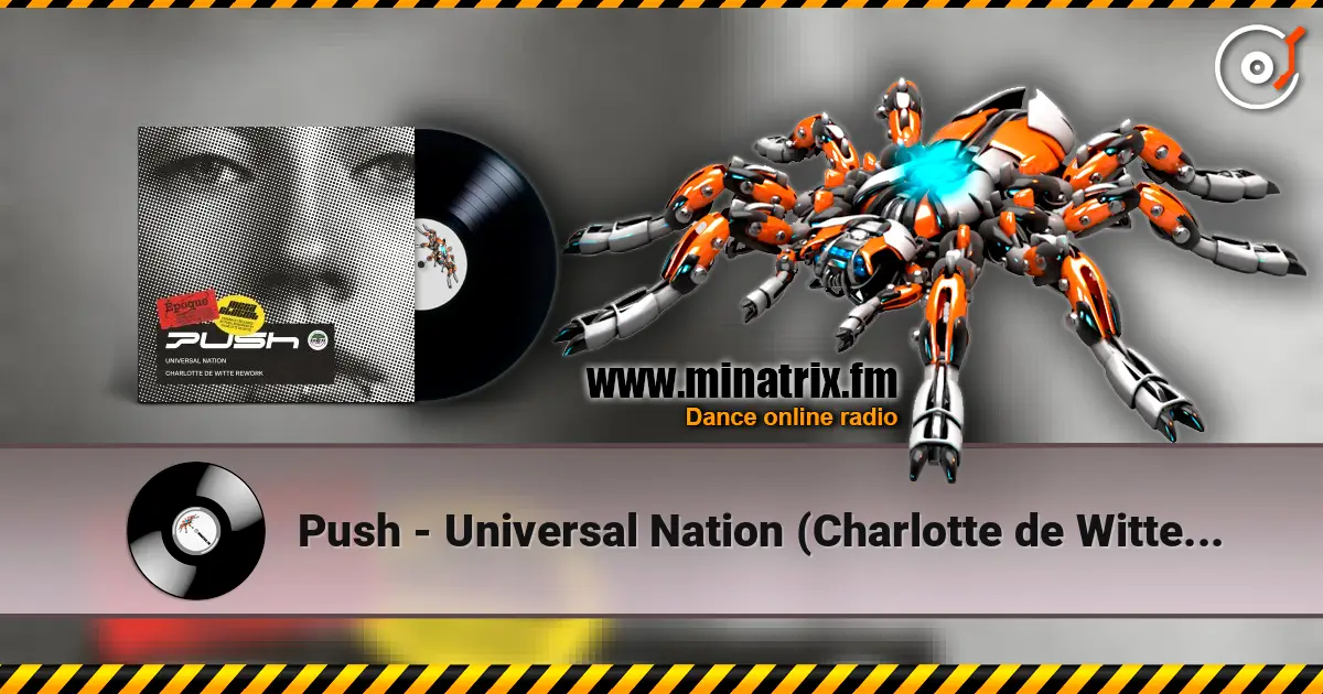Push - Universal Nation (Charlotte de Witte Rework) 高品质在线收听 | Minatrix.FM