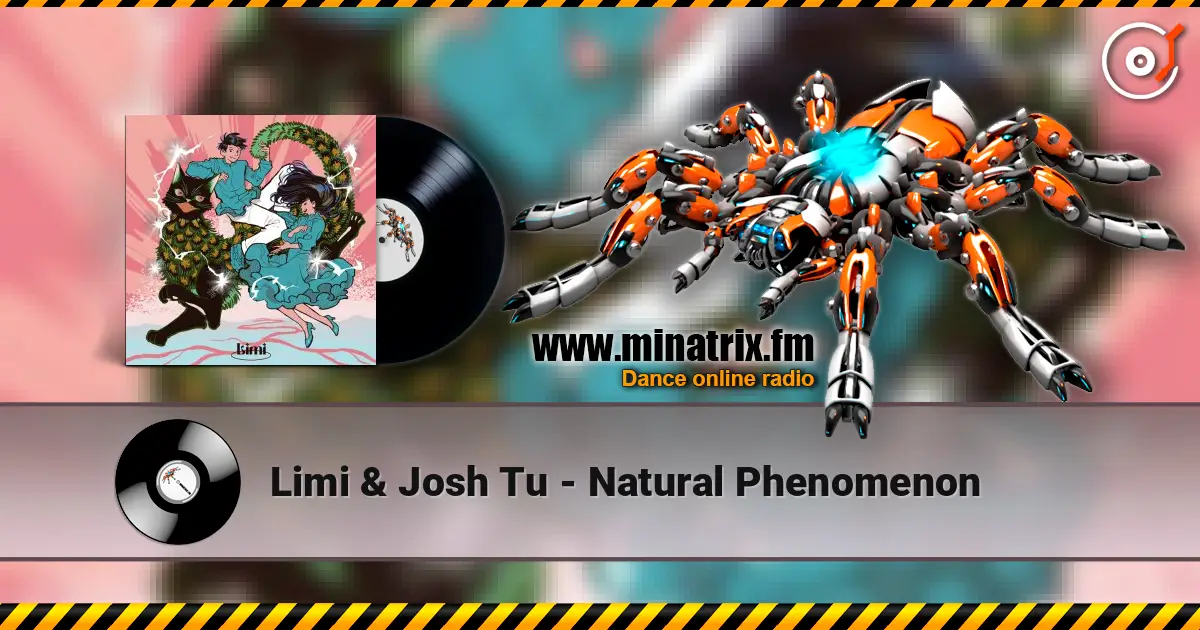 Limi & Josh Tu - Natural Phenomenon 高品质在线收听 | Minatrix.FM