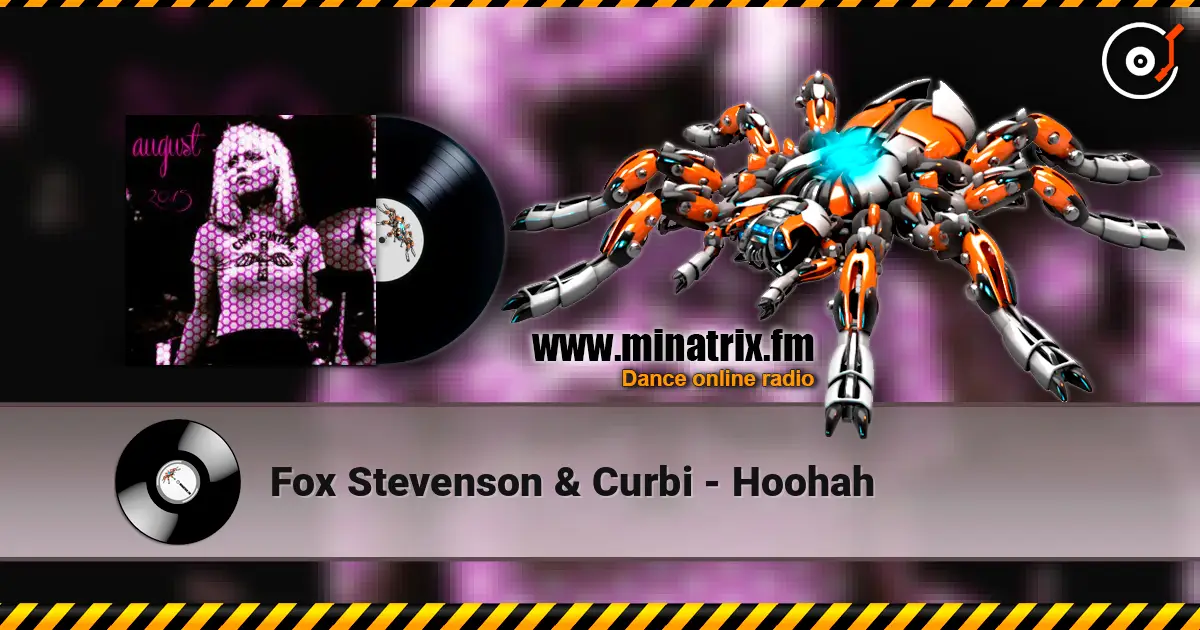 Fox Stevenson & Curbi - Hoohah 高品质在线收听 | Minatrix.FM