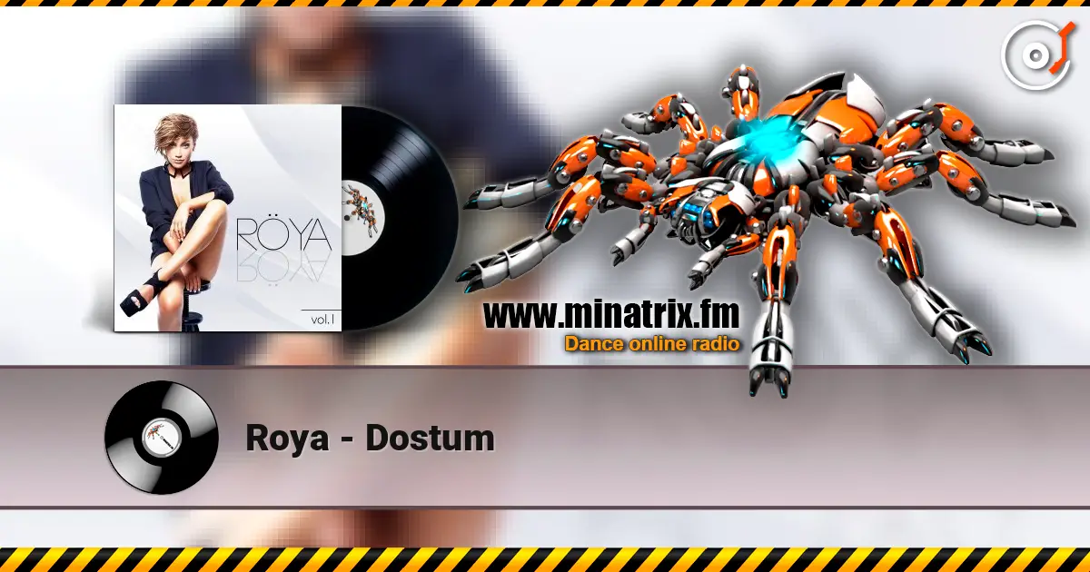 Roya - Dostum 高品质在线收听 | Minatrix.FM