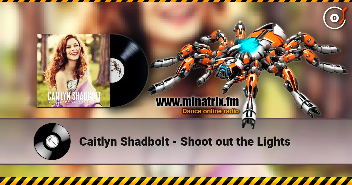 Caitlyn Shadbolt - Shoot out the Lights 高品质在线收听 | Minatrix.FM