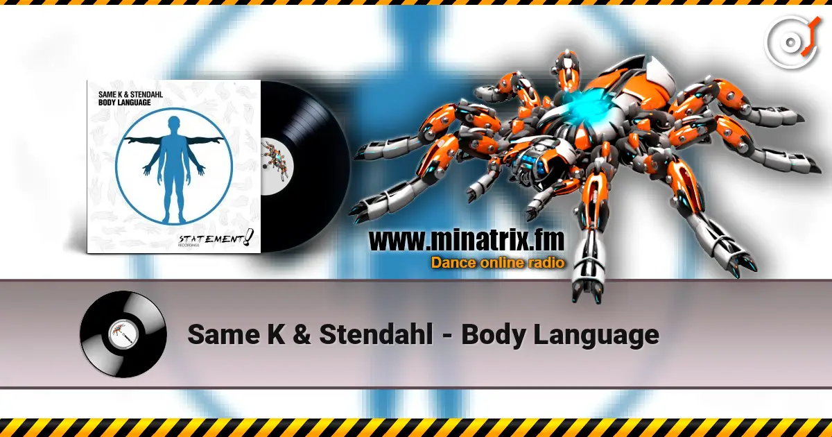 Same K & Stendahl - Body Language 高品质在线收听 | Minatrix.FM