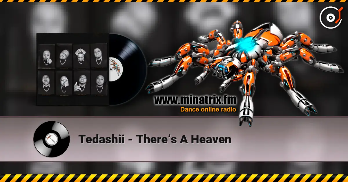 Tedashii - There’s A Heaven 高品质在线收听 | Minatrix.FM