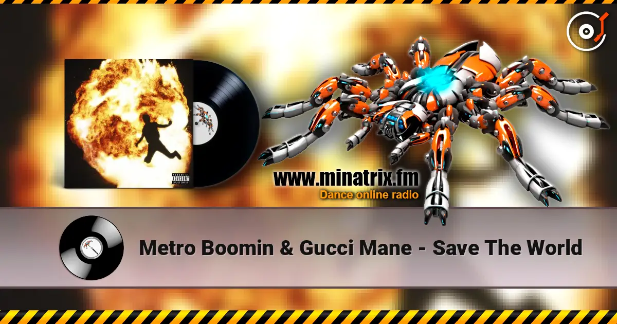 Metro Boomin & Gucci Mane - Save The World 高品质在线收听 | Minatrix.FM
