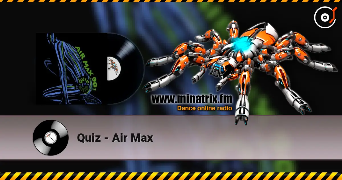 Quiz - Air Max 高品质在线收听 | Minatrix.FM