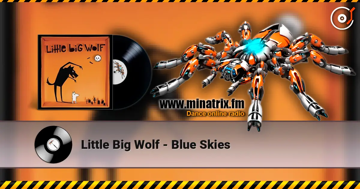 Little Big Wolf - Blue Skies 高品质在线收听 | Minatrix.FM