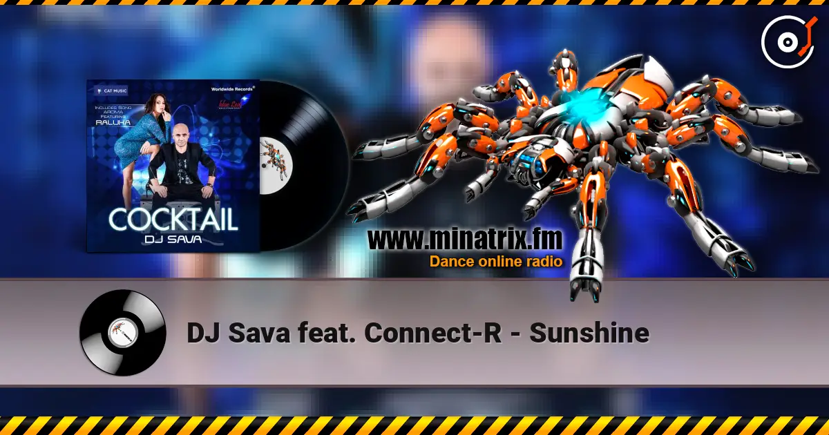 DJ Sava feat. Connect-R - Sunshine 高品质在线收听 | Minatrix.FM