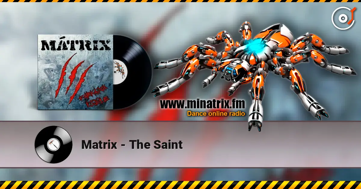 Matrix - The Saint 高品质在线收听 | Minatrix.FM