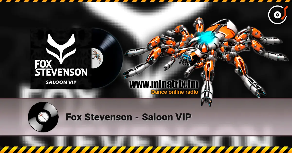 Fox Stevenson - Saloon VIP 高品质在线收听 | Minatrix.FM