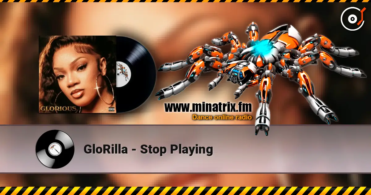GloRilla - Stop Playing 高品质在线收听 | Minatrix.FM