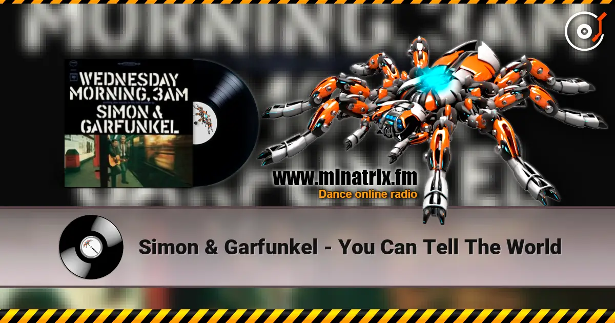 Simon & Garfunkel - You Can Tell The World 高品质在线收听 | Minatrix.FM