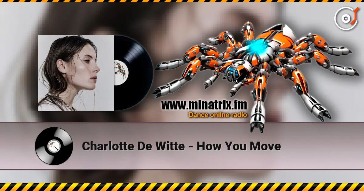 Charlotte De Witte - How You Move 高品质在线收听 | Minatrix.FM