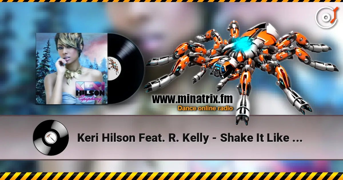 Keri Hilson Feat. R. Kelly - Shake It Like A Dog 高品质在线收听 | Minatrix.FM