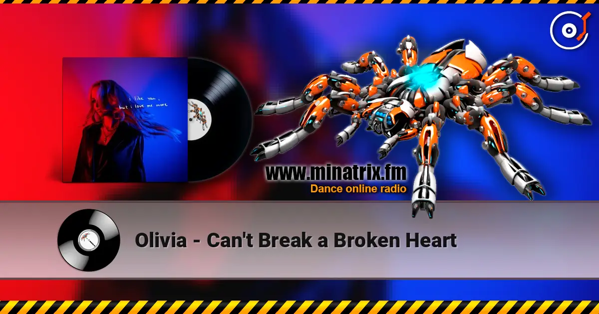 Olivia - Can't Break a Broken Heart 高品质在线收听 | Minatrix.FM