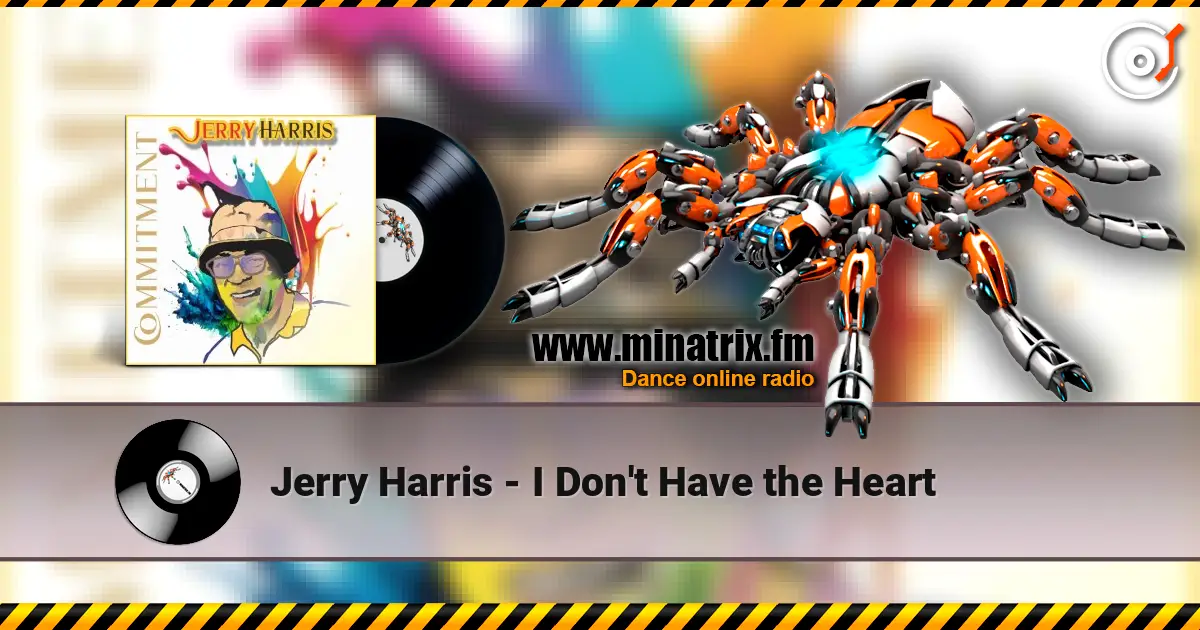 Jerry Harris - I Don't Have the Heart 高品质在线收听 | Minatrix.FM
