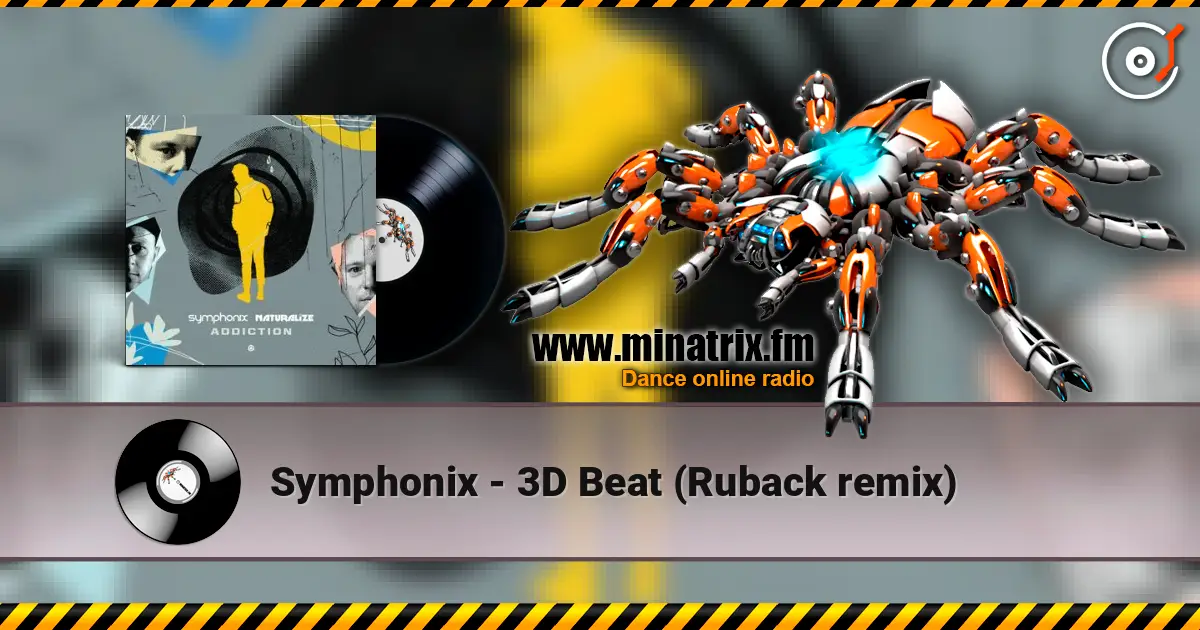 Symphonix - 3D Beat (Ruback remix) 高品质在线收听 | Minatrix.FM