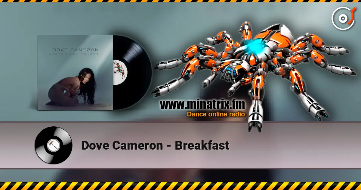 Dove Cameron - Breakfast 高品质在线收听 | Minatrix.FM
