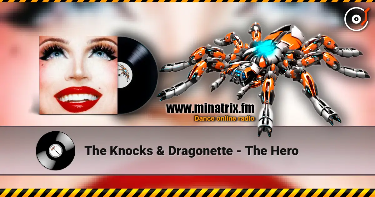 The Knocks & Dragonette - The Hero listen online in high quality | Minatrix.FM