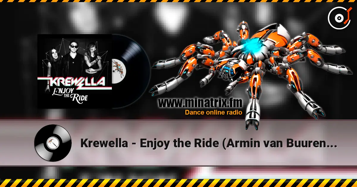 Krewella - Enjoy the Ride (Armin van Buuren Remix) 高品质在线收听 | Minatrix.FM