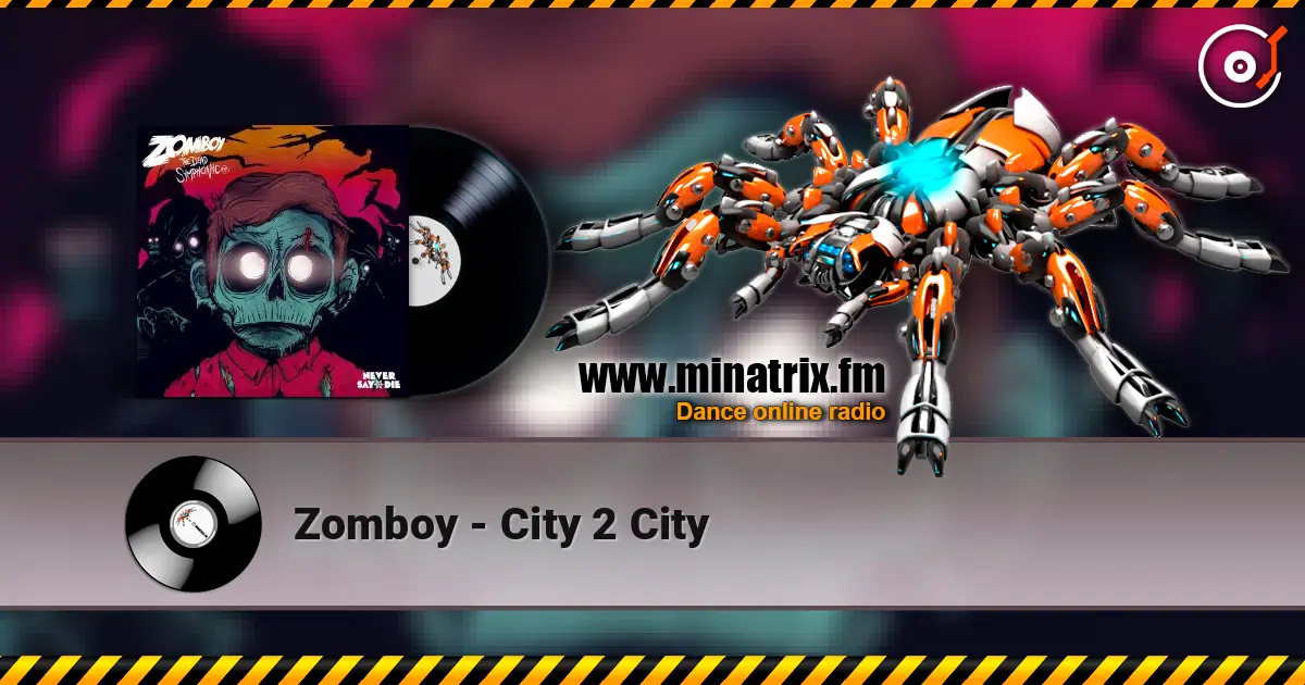 Zomboy - City 2 City 高品质在线收听 | Minatrix.FM