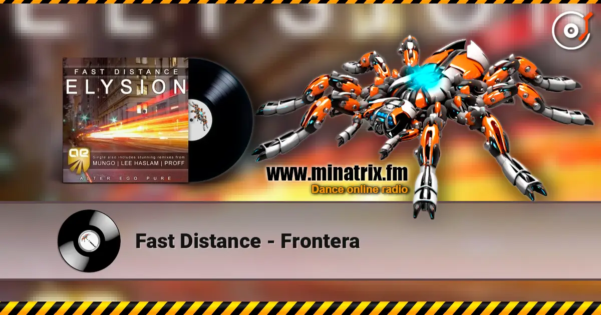 Fast Distance - Frontera 高品质在线收听 | Minatrix.FM