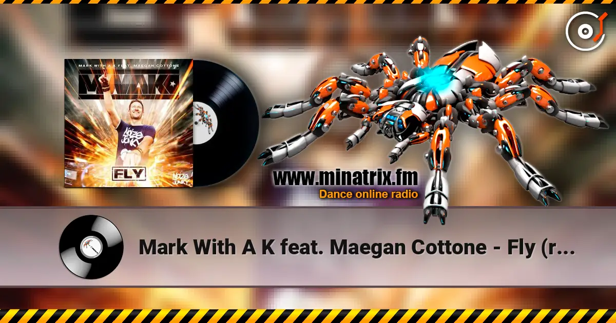Mark With A K feat. Maegan Cottone - Fly (radio version) 高品质在线收听 | Minatrix.FM