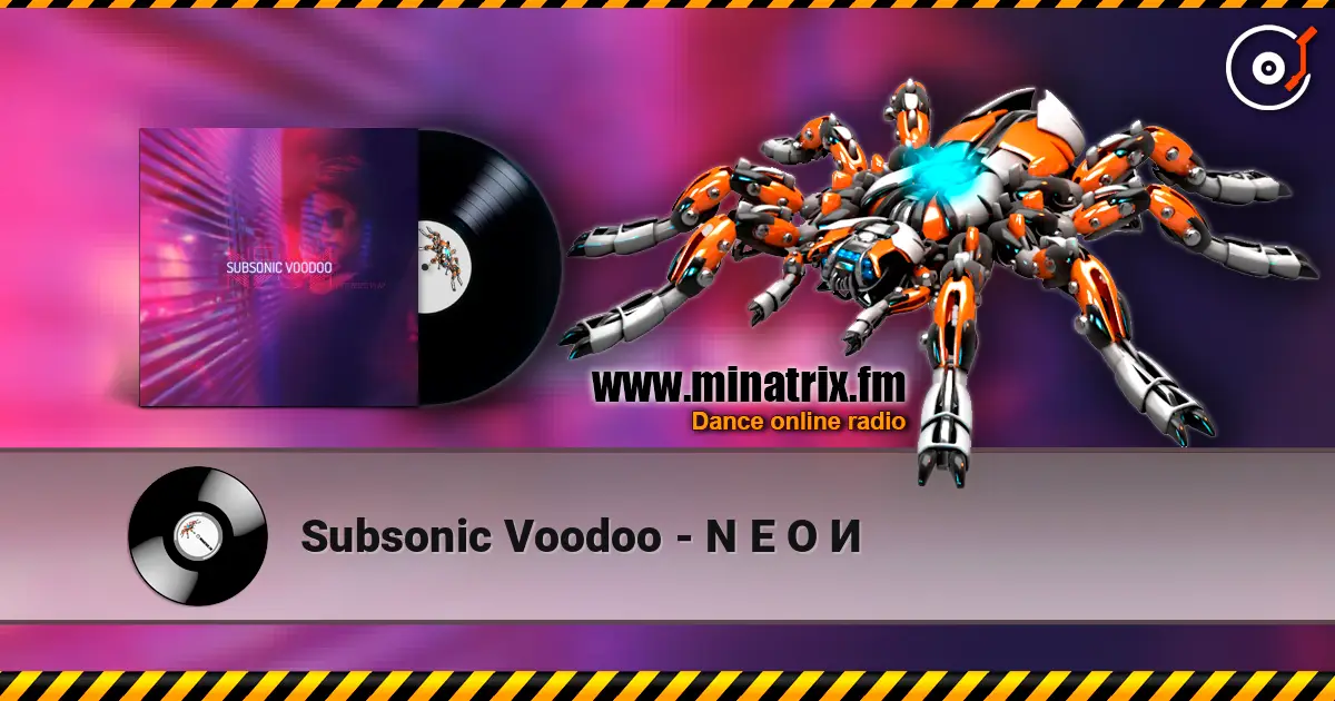 Subsonic Voodoo - N E O И 高品质在线收听 | Minatrix.FM