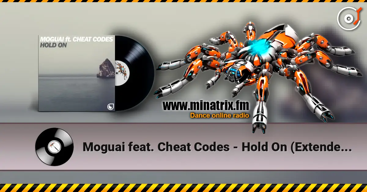 Moguai feat. Cheat Codes - Hold On (Extended Mix) 高品质在线收听 | Minatrix.FM