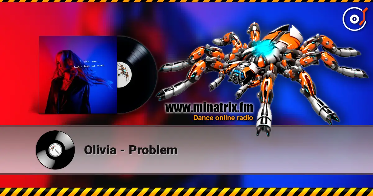 Olivia - Problem 高品质在线收听 | Minatrix.FM