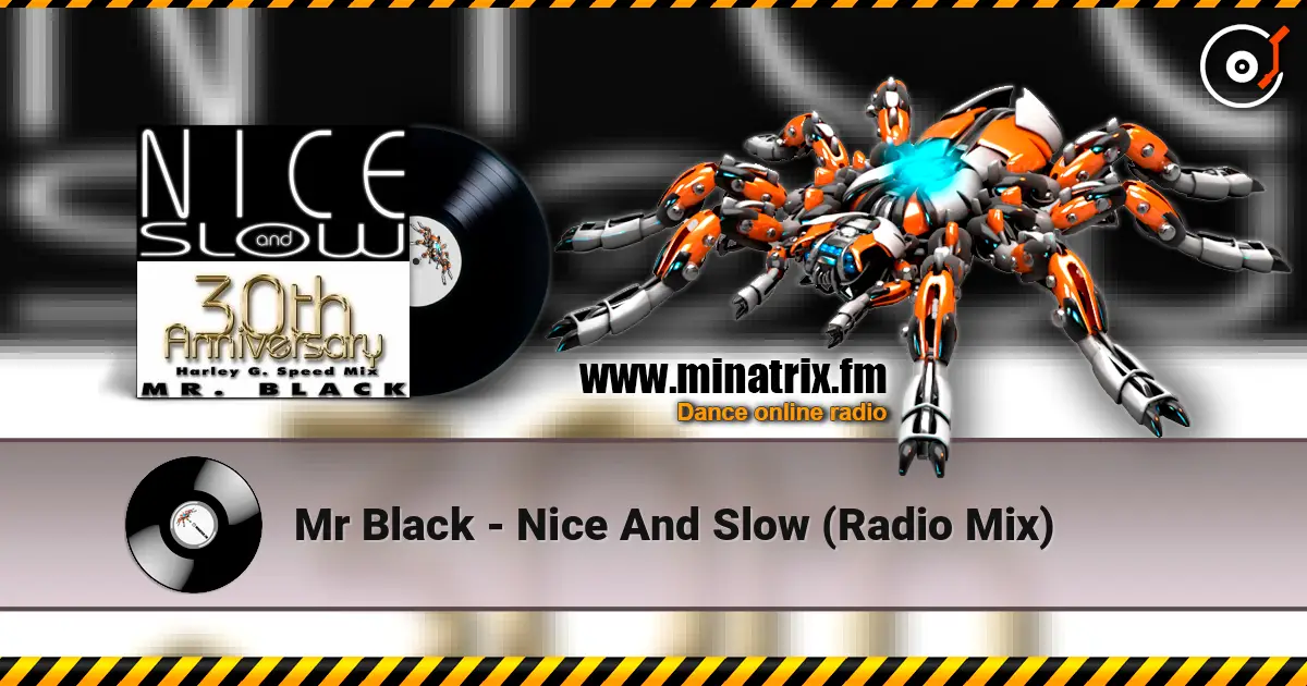 Mr Black - Nice And Slow (Radio Mix) 高品质在线收听 | Minatrix.FM