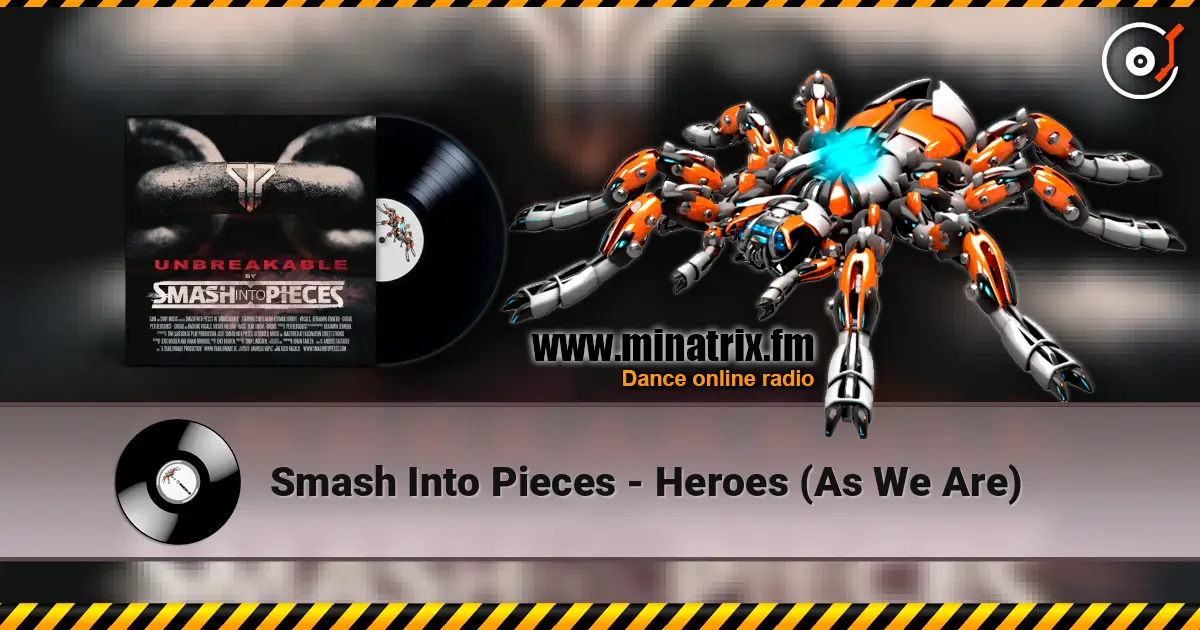 Smash Into Pieces - Heroes (As We Are) 高品质在线收听 | Minatrix.FM