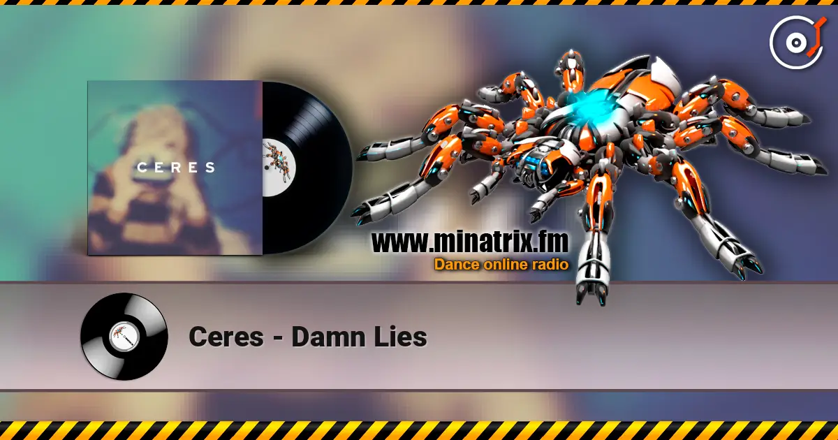 Ceres - Damn Lies 高品质在线收听 | Minatrix.FM